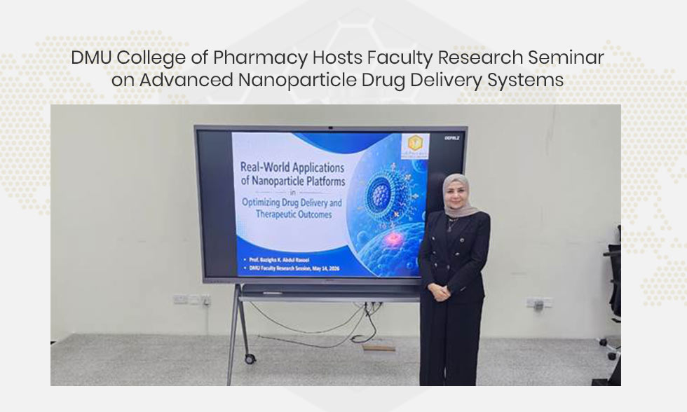 DMU College of Pharmacy Hosts Faculty Research Seminar on Advanced Nanoparticle Drug Delivery Systems