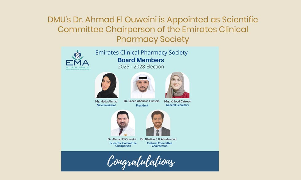 DMU’s Dr. Ahmad El Ouweini is Appointed as Scientific Committee Chairperson of the Emirates Clinical Pharmacy Society